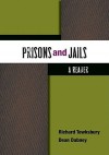 Prisons and Jails: A Reader - Richard Tewksbury, Dean Dabney