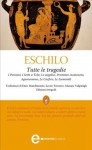 Tutte le tragedie (eNewton Classici) (Italian Edition) - Aeschylus