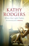 When the Light Fades - Kathy Rodgers