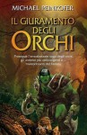 Il giuramento degli orchi - Michael Peinkofer, R. Sorgo