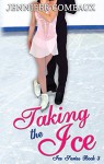 Taking the Ice (Ice Series Book 3) - Jennifer Comeaux