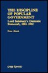 The Discipline of Popular Government: Lord Salisbury's Domestic Statecraft, 1881-1902 - Peter Marsh