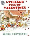 A Village Full of Valentines - James Stevenson