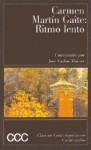 Ritmo Lento (Clasicos Contemporaneos Comentados) (Spanish Edition) - Carmen Martín Gaite