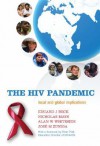 The HIV Pandemic: Local and Global Implications - Eduard J. Beck, Alan W. Whiteside, Nicholas Mays, Lynn-Marie Holland