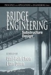 Bridge Engineering: Substructure Design (Principles and Applications in Engineering) - Arthur Richard Hezlet, Wai-Fah Chen