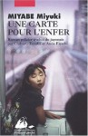 Une carte pour l'enfer - Miyuki Miyabe, Miyabe Miyuki