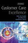 Customer Care Excellence: Create an Effective Customer Service Strategy - Sarah Cook