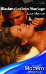 Blackmailed into Marriage - Lucy Monroe