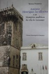 António Henriques da Silveira e as "Memórias Analíticas da Vila de Estremoz" - Teresa Fonseca