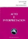 Acto e interpretación - Diana S. Rabinovich, Jacques-Alain Miller