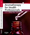 Aromatherapy for Health Professionals - Len Price, Shirley Price