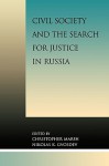 Civil Society and the Search for Justice in Russia - Christopher Marsh