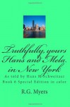 Truthfully, yours : Hans and Mela in New York: Hans F. Schweitzer - R.G. Myers