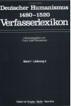 Verfasserlexicon: Deutscher Humanismus, 1480-1520: Band 1, Leiferung 2: Buschius, Hermann - Engel, Johannes - Franz Josef Worstbrock