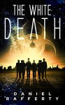 The White Death - Daniel Rafferty, Dane Low, Allison Hagan, E-Book Designs