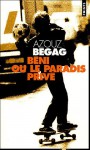 Beni Ou Le Paradis Prive - Azouz Begag