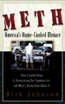 Meth: America's Home-Cooked Menace by Johnson, Dirk (2005) Paperback - Dirk Johnson