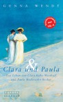 Clara und Paula : zwei Freundinnen und Künstlerinnen - Gunna Wendt