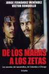 de Los Maras a Los Zetas: Los Secretos del Narcotrafico, de Colombia a Chicago - Jorge Fernandez Menendez, Victor Ronquillo