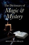 The Dictionary of Magic & Mystery - Melusine Draco