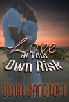 Love at Your Own Risk - Blair Bancroft