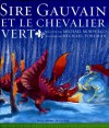 Sire Gauvain Et Le Chevalier Vert - Michael Morpurgo, Michael Foreman