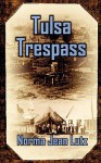 Tulsa Trespass / Return to Tulsa - Norma Jean Lutz