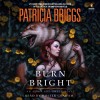 Burn Bright - Holter Graham, Patricia Briggs