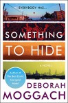 Something to Hide: A Novel - Deborah Moggach