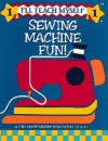 Sewing Machine Fun (I'll Teach Myself #1) - Nancy J. Smith, Lynda Milligan