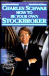 How to Be Your Own Stockbroker - Charles Schwab