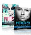 Photoshop: Photography for Beginners & Photoshop Box Set: Master The Art of Photography and Photoshop in 24h or Less!!! (Photography, Digital Photography, ... Digital, Portrait, Landscape, Photoshop) - Edward Bailey