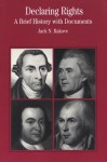 Declaring Rights: A Brief History with Documents - Jack N. Rakove