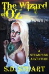 The Wizard of OZ: A Steampunk Adventure - S.D. Stuart