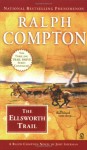 The Ellsworth Trail - Ralph Compton, Jory Sherman