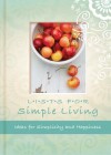 Lists for Simple Living: Ideas for Simplicity and Happiness - Struik Inspiration