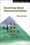 Reasoning about Theoretical Entities - Thomas Forster