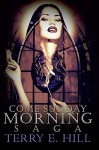 Come Sunday Morning Saga (Urban Books) - Terry E. Hill