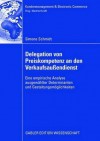 Delegation Von Preiskompetenz an Den Verkaufsaussendienst: Eine Empirische Analyse Ausgewahlter Determinanten Und Gestaltungsmoglichkeiten - Simone Schmidt, Manfred Krafft