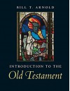 Introduction to the Old Testament (Introduction to Religion) - Bill T. Arnold