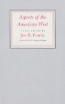 Aspects of the American West: Three Essays - Joe Bertram Frantz, W. Eugene Hollon