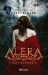 Alera - A Princesa Herdeira (Alera, #1) - Cayla Kluver