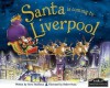 Santa Is Coming to Liverpool - Steve Smallman