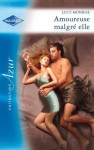 Amoureuse malgré elle (Azur) (French Edition) - Lucy Monroe