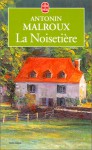 La Noisetière - Antonin Malroux, Michel Lederer