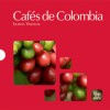 Cafes de Colombia - Liliana Villegas, Carlos Pineda, Andres Mauricio Lopez