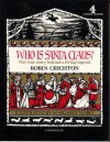 Who Is Santa Claus?: The True Story Behind a Living Legend - Robin Crichton