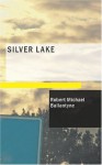 Silver Lake - Robert Michael Ballantyne