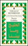 The Gulf Between Us - Trevor Griffiths